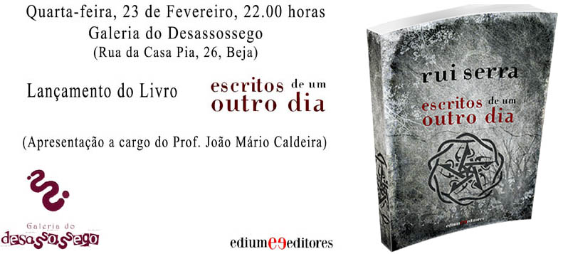 escritos de um outro dia rui serra beja galeria do desassossego