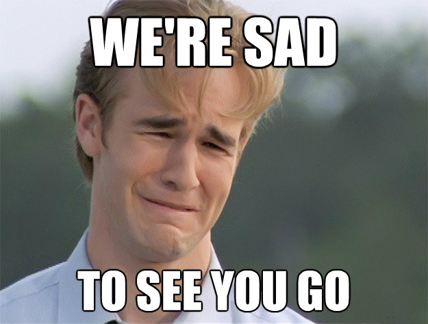 were-sad-to-see-you-go-big